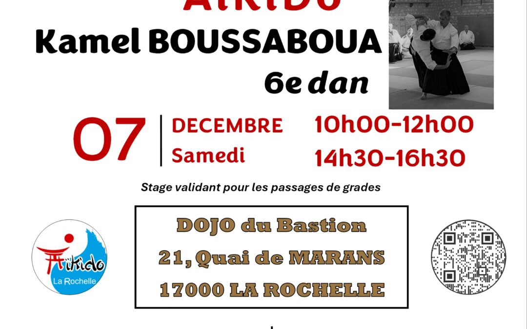 Stage animé par Kamel BOUSSABOUA, samedi 07/12/2024, LA ROCHELLE (17)