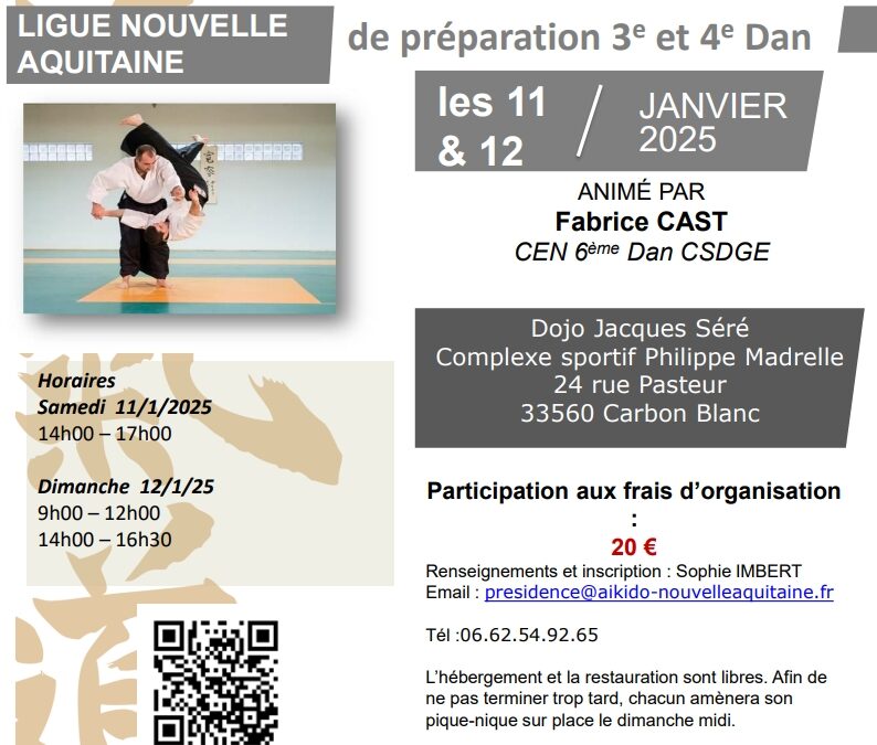 Stage Préparation passages de grades (3e / 4e dan) animé par Fabrice CAST (CEN) , samedi & dimanche 11-12/01/2025 à Carbon-Blanc (33)