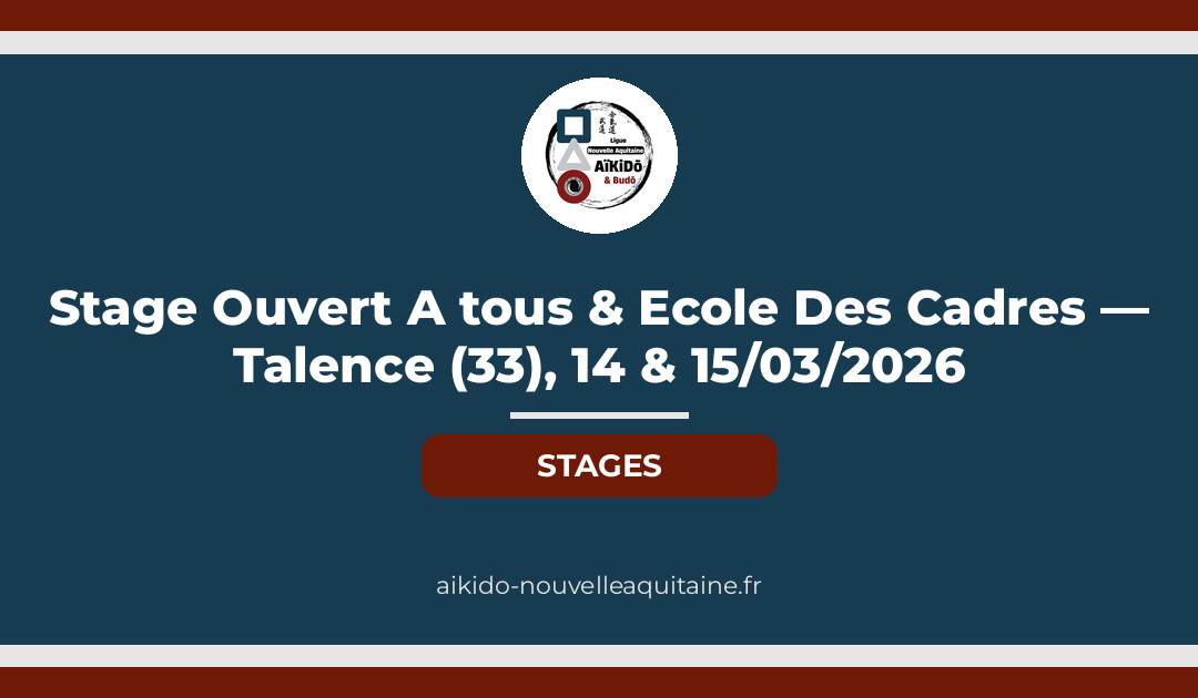 Stage Ouvert A tous & Ecole Des Cadres — Talence (33), 14 & 15/03/2026