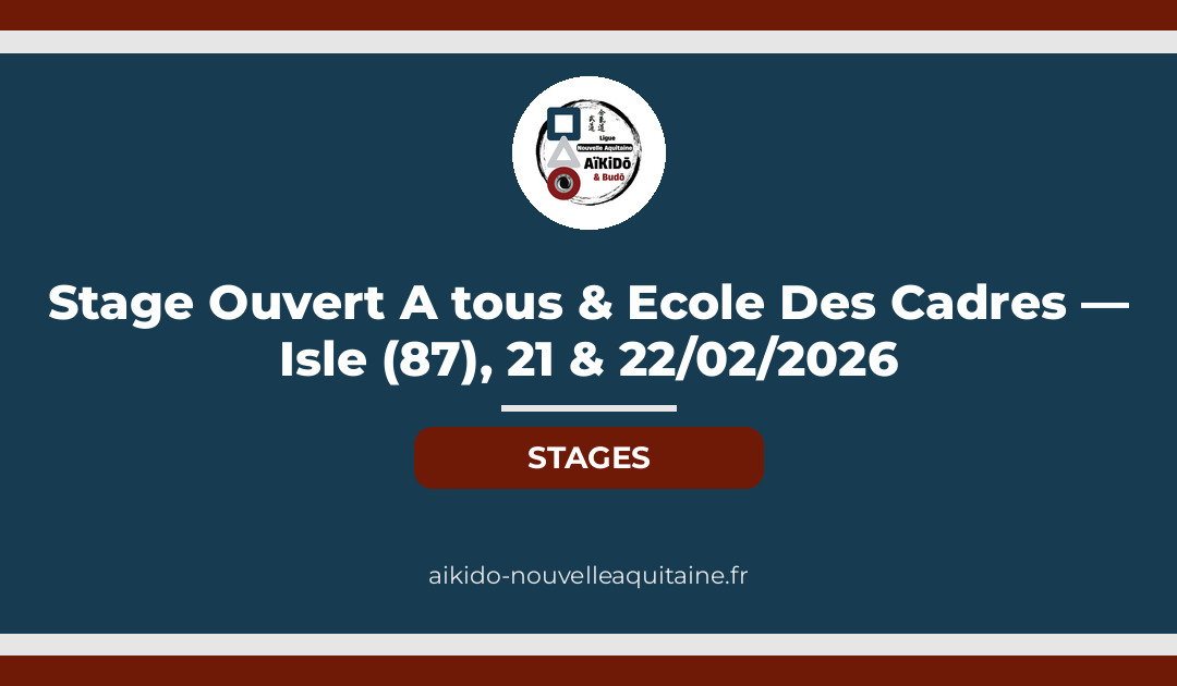 Stage Ouvert A tous & Ecole Des Cadres — Isle (87), 21 & 22/02/2026