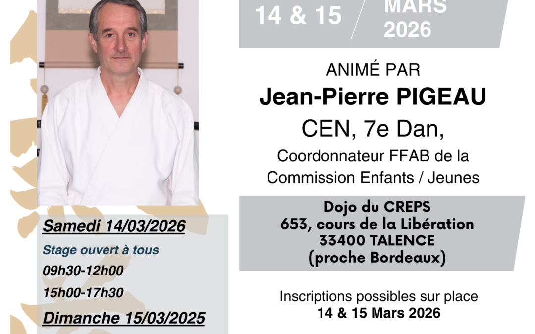 Stage Ouvert A tous & Ecole Des Cadres, Jean-Pierre PIGEAU, Talence (33) 14 & 15/03/2026