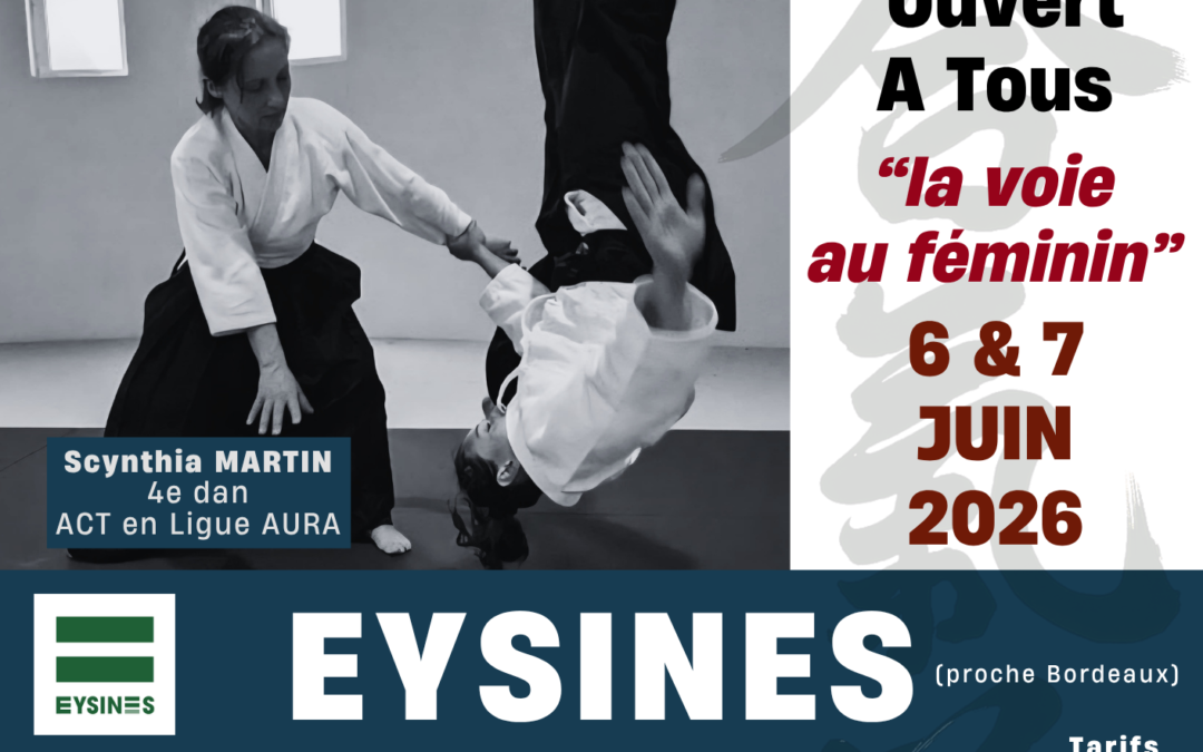 Stage Ouvert A tous « La Voie au féminin », Scynthia MARTIN, Eysines (33), 06 & 07/06/2026